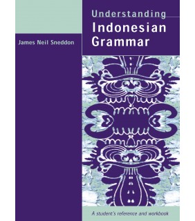 Routledge Understanding Indonesian Grammar: A student's reference and