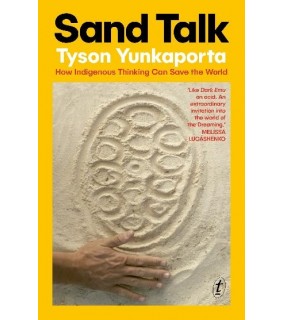 Text Publishing Sand Talk: How Indigenous Thinking Can Save the World