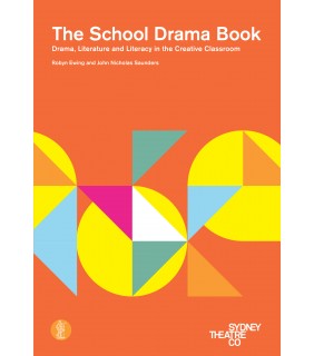 The School Drama Book: Drama, literature and literacy in the creative classroom