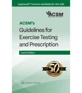 Lippincott Williams & Wilkins USA ACSM's Guidelines for Exercise Testing and Prescription 12E