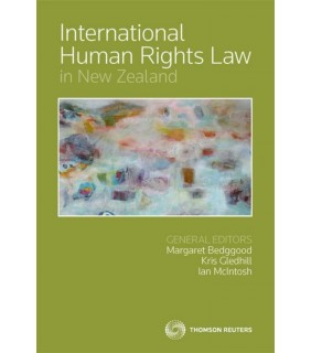 Thomson Reuters eBook International Human Rights Law in Aotearoa New Zealand
