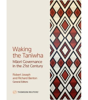 Thomson Reuters eBook Waking the Taniwha: Maori Governance in the 21st Centu