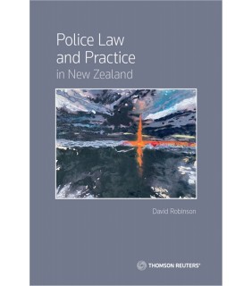 Thomson Reuters eBook Police: Law and Practice in New Zealand