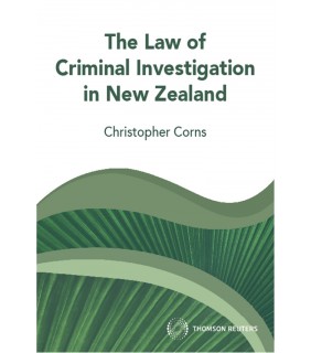 Thomson Reuters eBook The Law of Criminal Investigation in New Zealand
