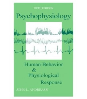 Psychophysiology 5E: Human Behavior and Physiological Response