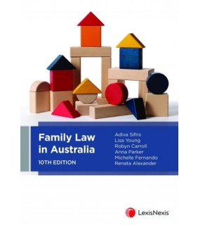 LexisNexis Australia Family Law in Australia, 10th edition