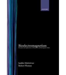 Bioelectromagnetism: Principles and Applications of Bioelect