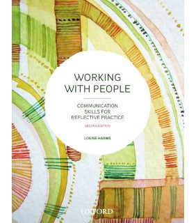 Working with People: Communication Skills for Reflective Practice