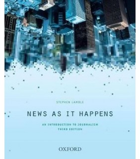 Oxford University Press News as it Happens: An Introduction to Journalism
