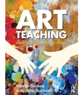 Taylor & Francis Ltd ebook Art Teaching: Elementary through Middle School