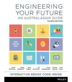 John Wiley & Sons Engineering Your Future 4E: An Australasian Guide