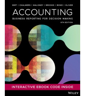 Wiley Accounting 8E: Business Reporting for Decision Making