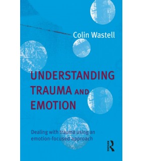 Routledge ebook Understanding Trauma and Emotion