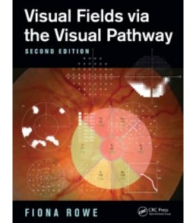 CRC Press ebook Visual Fields via the Visual Pathway 2E