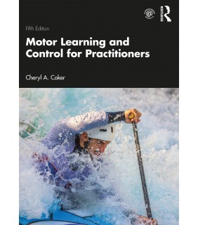 Routledge Motor Learning and Control for Practitioners 5E