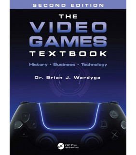 CRC Press ebook The Video Games Textbook 2E