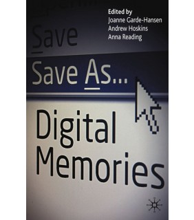 Palgrave Macmillan ebook Save As... Digital Memories