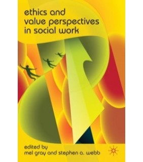Palgrave UK Print ebook Ethics and Value Perspectives in Social Work