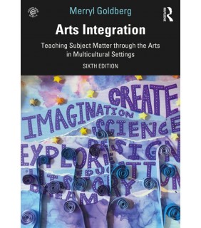 Routledge ebook Arts Integration 6E: Teaching Subject Matter through t