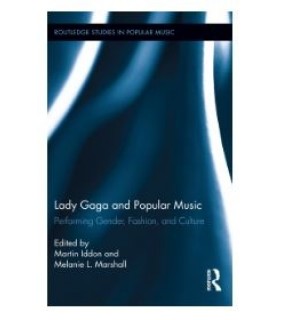 Routledge ebook Lady Gaga and Popular Music: Performing Gender, Fashio