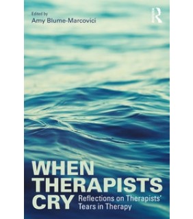 Routledge ebook When Therapists Cry: Reflections on Therapists’ Tears