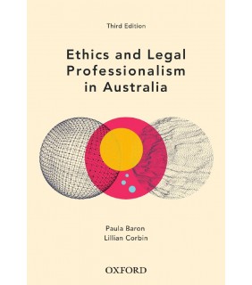 Oxford University Press Ethics and Legal Professionalism in Australia 3E