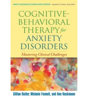 The Guilford Press ebook Cognitive-Behavioral Therapy for Anxiety Disorders