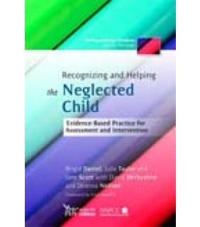 Recognizing and Helping the Neglected Child: Evidence-Based