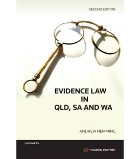 Thomson Reuters Evidence Law in QLD, SA & WA 2E