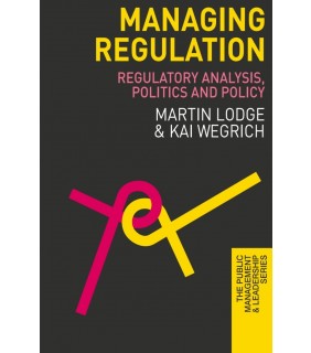 Bloomsbury ebook Managing Regulation: Regulatory Analysis, Politics and