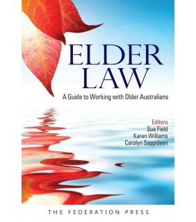 The Federation Press Elder Law: A Guide to Working with Older Australians