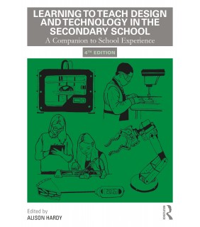 Routledge Learning to Teach Design and Technology in the Secondary Sch