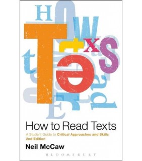 Bloomsbury ebook How to Read Texts: A Student Guide to Critical Approac