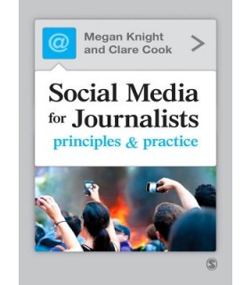 Social Media for Journalists: Principles and Practice - eBook