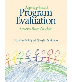 SAGE Publications ebook Agency-Based Program Evaluation: Lessons From Practice