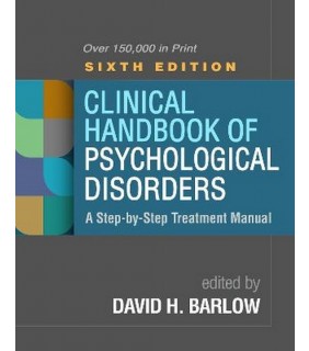 THE GUILFORD PRESS Clinical Handbook of Psychological Disorders 6E