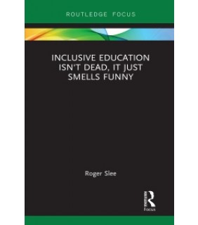 Routledge ebook Inclusive Education isn't Dead, it Just Smells Funny