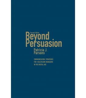 University of Toronto Press Beyond Persuasion: Communication Strategies for Healthcare M