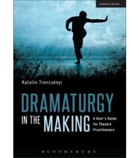 Methuen Drama ebook Dramaturgy in the Making