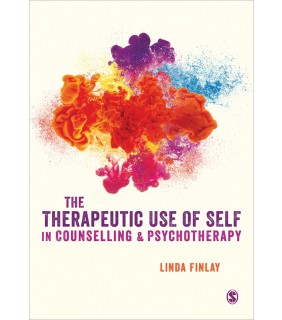 Sage Publications Ltd The Therapeutic Use of Self in Counselling and Psychotherapy