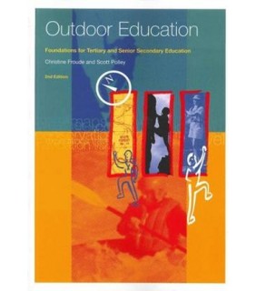 Impact Publishing Outdoor Education: Foundations for Tertiary and Senior Secon