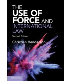 Cambridge University Press The Use of Force and International Law 2E