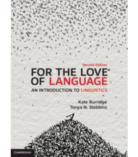 Cambridge University Press For the Love of Language 2E: An Introduction to Linguistics