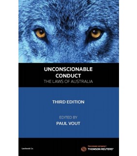 Thomson Reuters eBook Unconscionable Conduct - The Laws of Australia