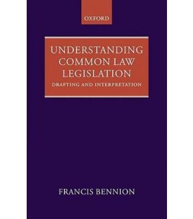 Oxford University Press Understanding Common Law Legislation: Drafting and Interpret