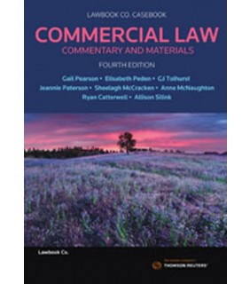 Thomson Reuters Commercial Law: Commentary and Materials 4th ed