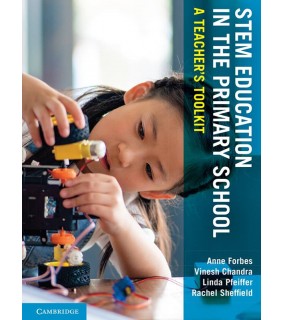 Cambridge University Press ebook STEM Education in the Primary School: A Teacher's Tool