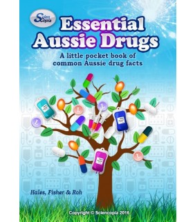 Sciencopia Essential Aussie Drugs: A little pocket book of Aussie Drugs