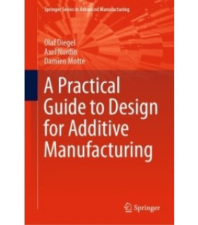 Springer ebook A Practical Guide to Design for Additive Manufacturing