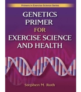 Human Kinetics ebook Genetics Primer for Exercise Science and Health